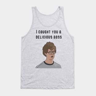 Napoleon Dynamite "I Caught You A Delicious Bass" Tank Top